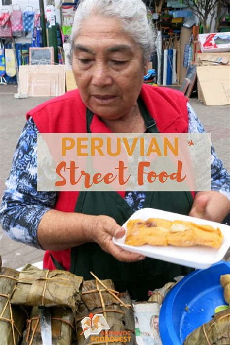 7 Authentic Peruvian Street Food You Want To Have