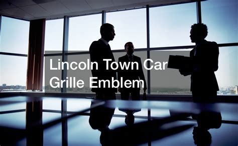 Lincoln Town Car Grille Emblem - Sales Planet