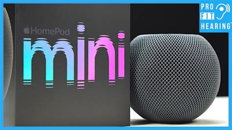 HomePod mini (unboxing & features) - Pro Fit Hearing