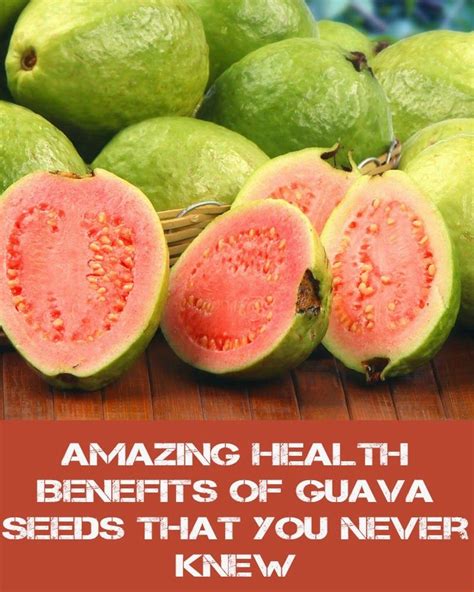 Amazing Health Benefits of Guava Seeds That You Never Knew | Guava ...