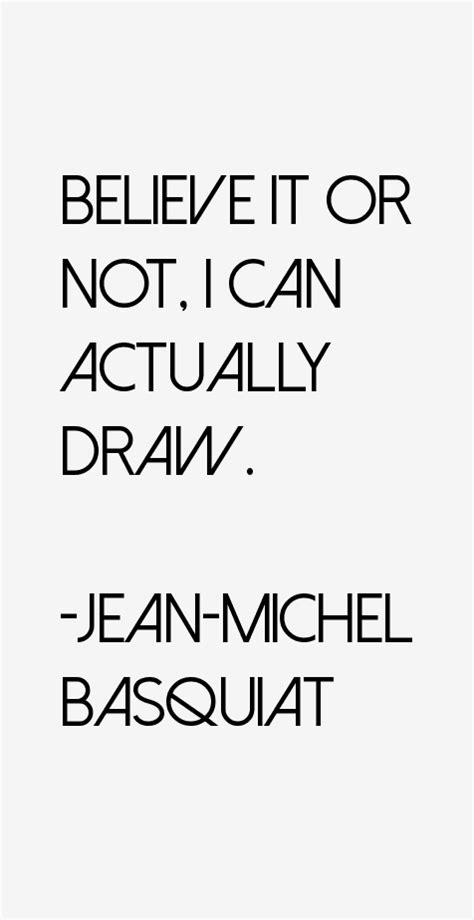 Jean-Michel Basquiat Quotes & Sayings