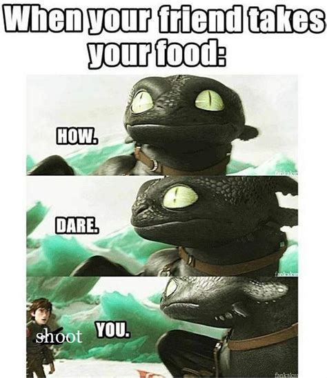 toothless when your friend takes your food - Google Search | Really ...