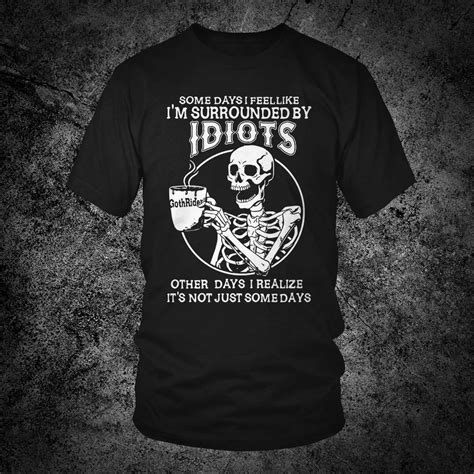 Surrounded By Idiots Unisex T-Shirt - GothRider®