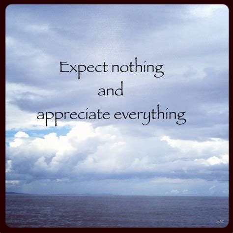 expect nothingandappreciate everything | How to stay motivated, Quotes ...