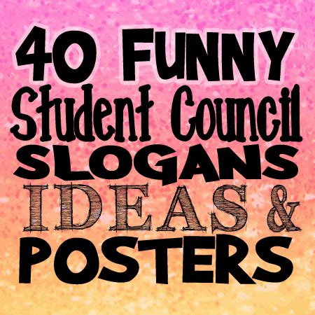 40 Funny Student Council Slogans, Ideas and Posters