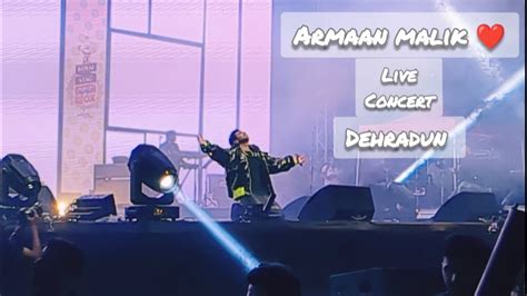 Armaan Malik 😍😍 || Live Concert || Dehradun || 2023 - YouTube