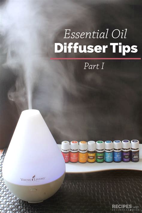 Our Best Essential Oil Diffuser Tips - Recipes with Essential Oils