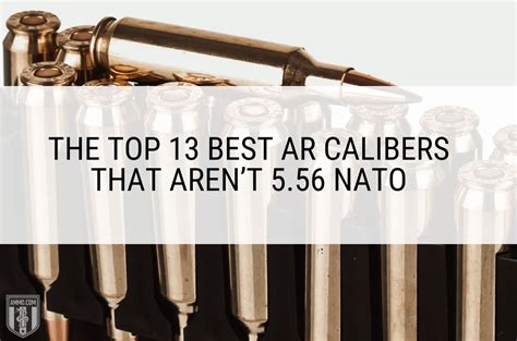 Best AR Calibers That Aren’t 5.56 NATO Chosen by Ammo.com