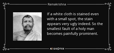 Ramakrishna quote: If a white cloth is stained even with a small...