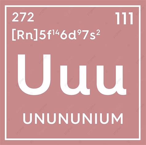 Unununium A Transition Metal And Chemical Element In Mendeleevs ...