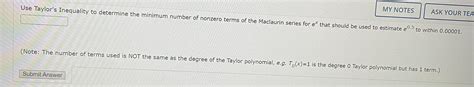 Solved Use Taylor's Inequality to determine the minimum | Chegg.com