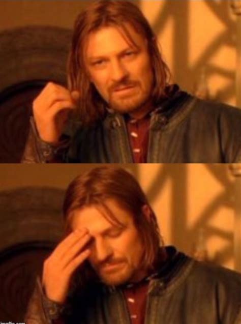 One Does Not Simply Facepalm Blank Template - Imgflip