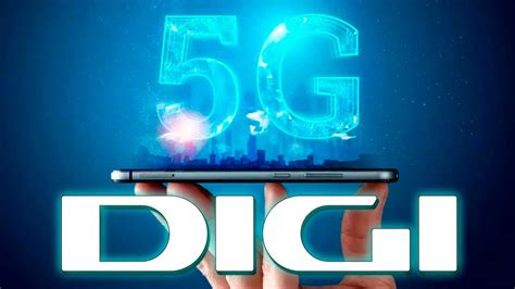 Digi now has 5G coverage! - GEARRICE