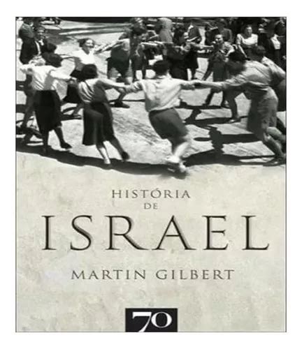 Historia De Israel: História De Israel, De Gilbert, Martin. Editora ...