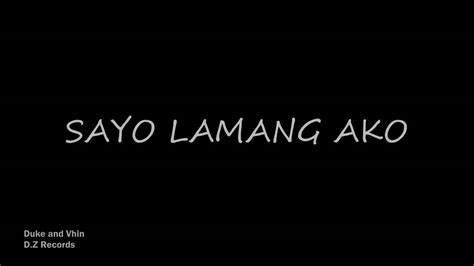 Sayo Lamang Ako-Duke and Vhin - YouTube