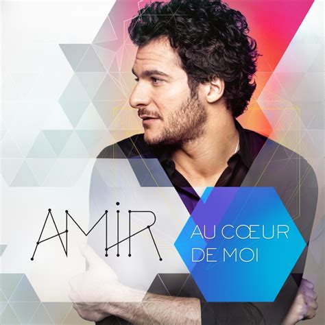 Amir - Au cœur de moi Lyrics and Tracklist | Genius