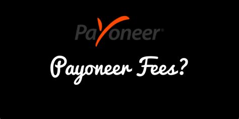 Payoneer Fees & Charges Incl. Payoneer Card (2020 Updated)