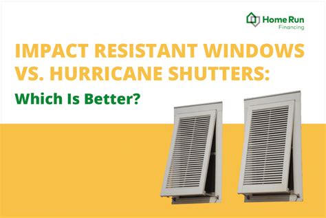 Impact Resistant Windows vs. Hurricane Shutters | Home Run Financing