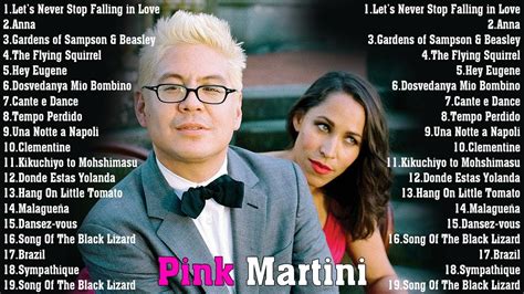 THE VERY BEST OF PINK MARTINI COLLECTION ♫ PINK MARTINI BEST SONGS EVER ...