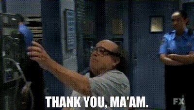 YARN | Thank you, ma'am. | It's Always Sunny in Philadelphia (2005 ...