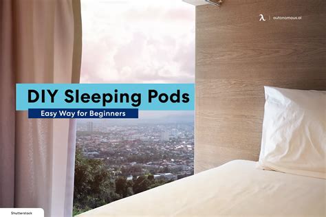 Create a Sleeping Pod On your Own - A Step-by-Step Guide