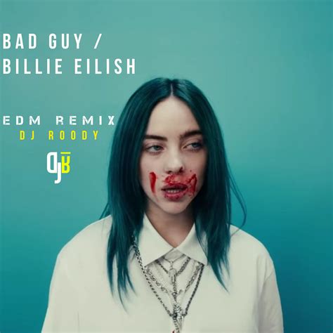 Billie Eilish - bad guy / EDM REMIX 130 bpm by DJ ROODY | Free Download ...