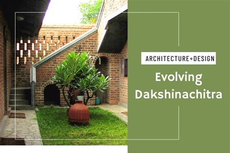 Evolving Dakshinachitra - Architecture Plus Design