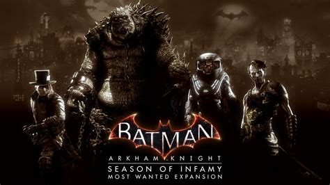 Batman: Arkham Knight Season of Infamy: Most Wanted Expansion and ...