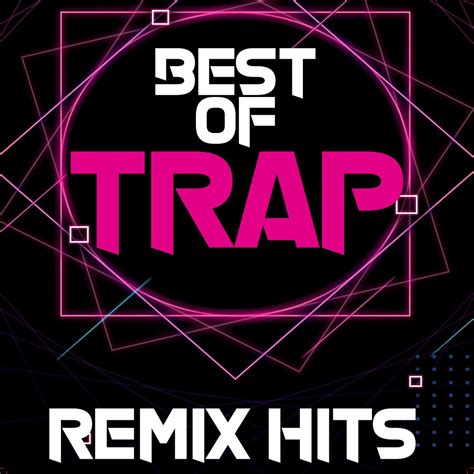 ‎Best of Trap Remix Hits - Album by Trap Remix Guys - Apple Music