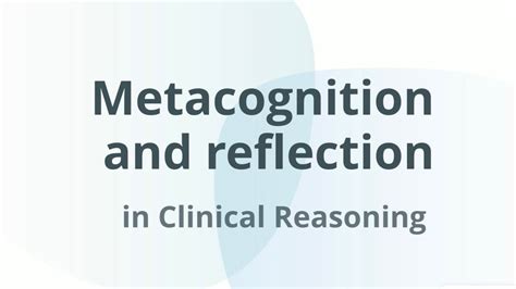 Metacognition and Reflection in Clinical Reasoning - YouTube