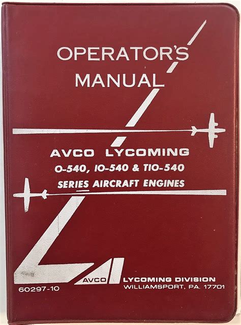 Operator's Manual Avco Lycoming O-540, IO-540 & TIO-540 Series Aircraft ...