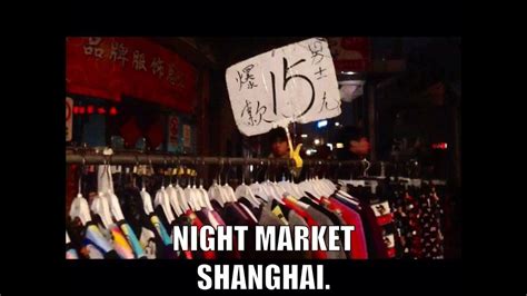 Night market Shanghai - The cheapest place to shop is the Night market ...