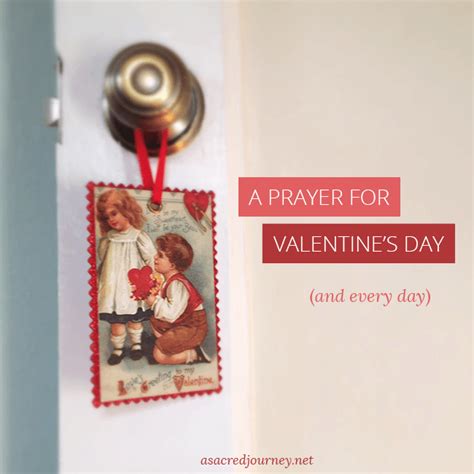 A Prayer for Valentine's Day (and every day) - A Sacred Journey