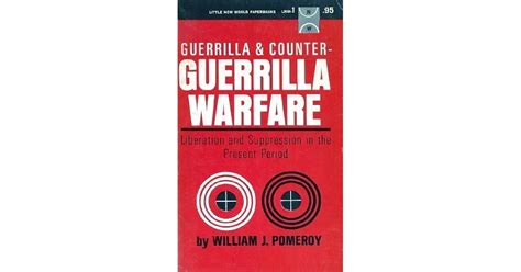 Guerrilla & Counter-Guerrilla Warfare: Liberation and Suppression in ...