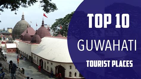 Top 10 Best Tourist Places to Visit in Guwahati | India - English - YouTube