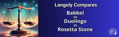 Babbel vs Duolingo vs Rosetta Stone: Are They All The Same? - Langoly