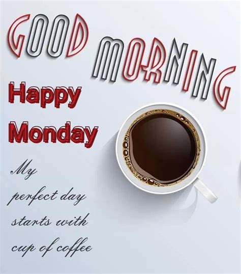 Good Morning Happy Monday My Day Starts With Coffee Pictures, Photos ...