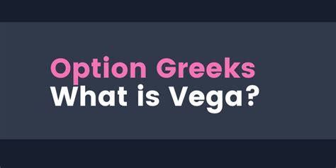 Options Greeks: What is Vega?