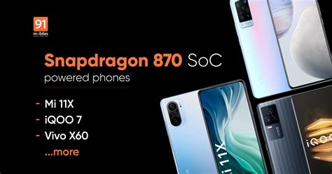 Best Snapdragon 870 phones list 2021: OnePlus 9R, Xiaomi Mi 11X, Vivo ...