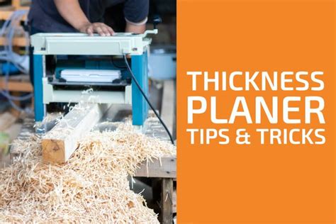 12 Thickness Planer Tips and Tricks - Handyman's World