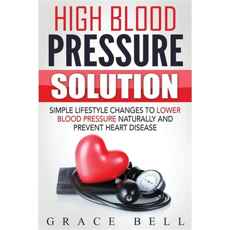 High Blood Pressure Solution: Simple Lifestyle Changes to Lower Blood ...