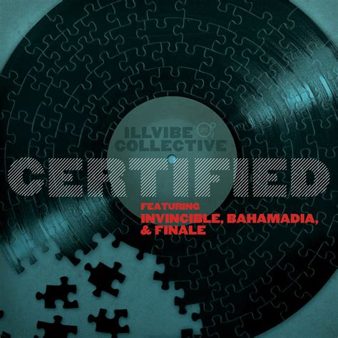 Certified (Radio Edit) ft. Bahamadia, Invincible, & Finale | Illvibe ...