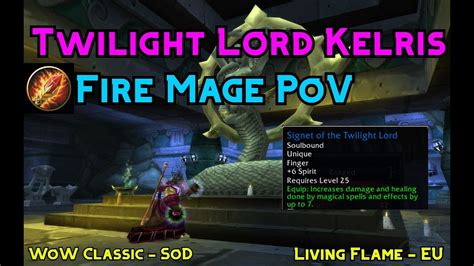 [WoW SoD] Twilight Lord Kelris 10-man | Fire Mage PoV - YouTube