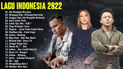 Top Lagu Pop Indonesia Terbaru 2022 Hits Pilihan Terbaik+enak Didengar ...