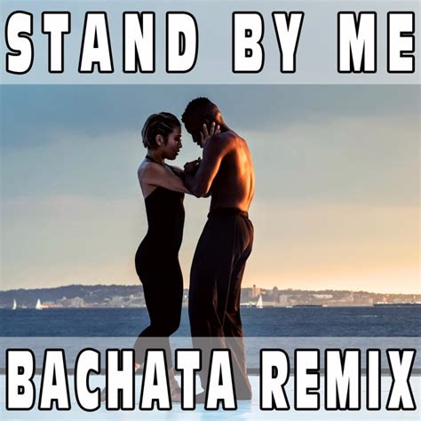 Stand by me (Bachata Remix) BASE MUSICALE - PRINCE ROYCE