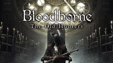 ‘You Died’ A Ranking of all the Bloodborne DLC Bosses. | SquareXO