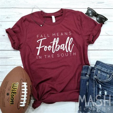 Football Shirt, Football Tee, Fall Means Football in the South, Game ...