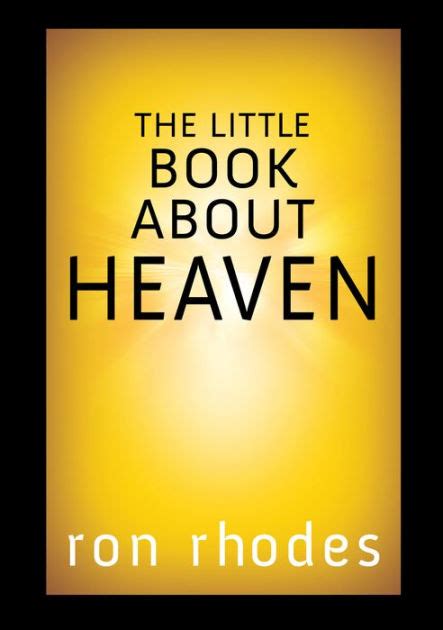 The Little Book About Heaven by Ron Rhodes, Hardcover | Barnes & Noble®