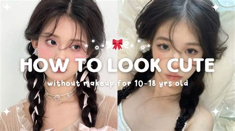 10 -17 yrs old || HOW TO LOOK CUTE WITHOUT MAKEUP - YouTube