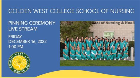 December 16, 2022: Golden West College School of Nursing Pinning ...